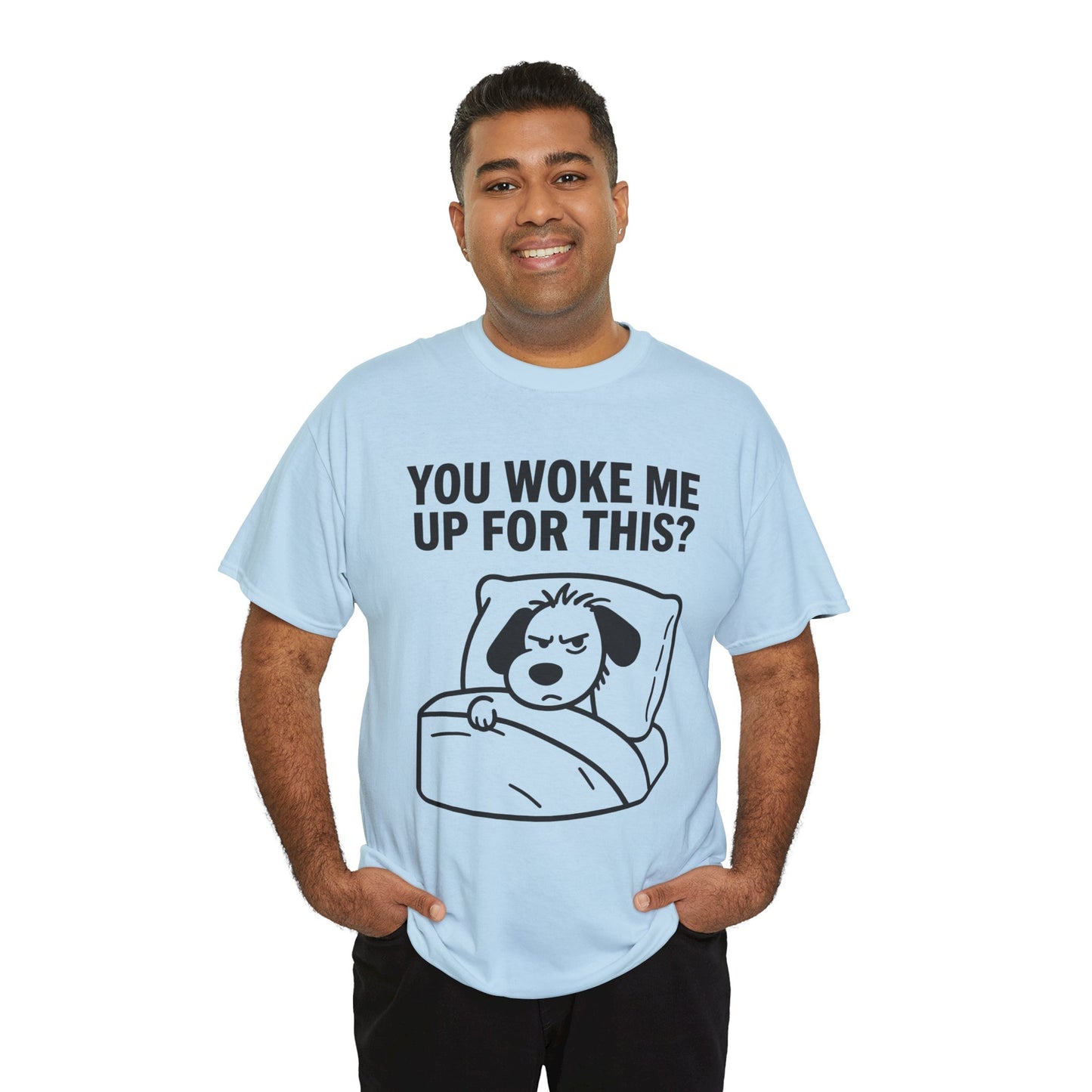 You Woke Me Up For This? Dog Sleeping T-Shirt
