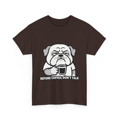 Coffee Grumpy Bulldog T-Shirt — "Before Coffee, Don’t Talk" Graphic Tee