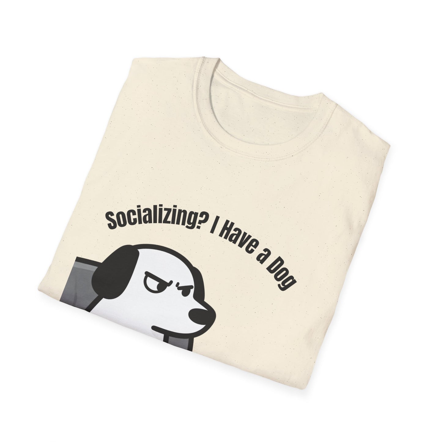 Dog lover T-Shirt "socializing? I have dog" Gaphic Tee