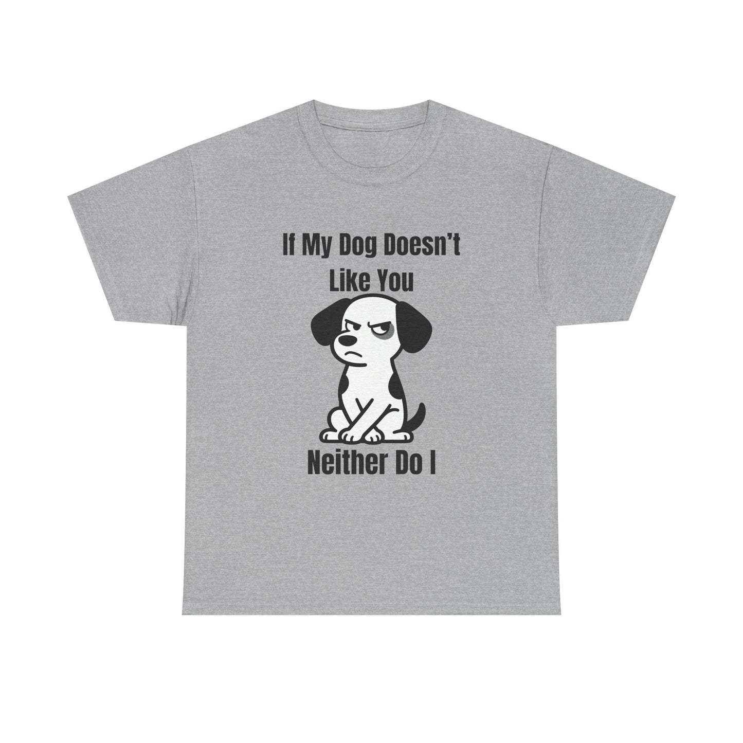 If My Dog Doesn’t Like You T‑Shirt — Funny Dog Lover Tee