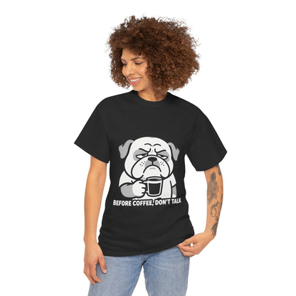Coffee Grumpy Bulldog T-Shirt — "Before Coffee, Don’t Talk" Graphic Tee