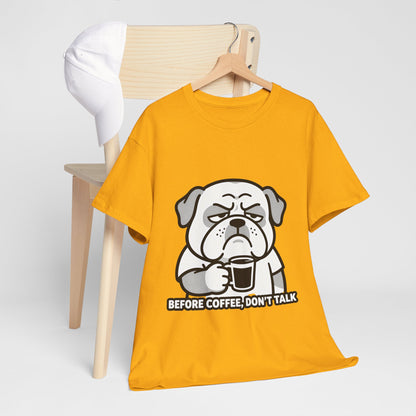 Coffee Grumpy Bulldog T-Shirt — "Before Coffee, Don’t Talk" Graphic Tee