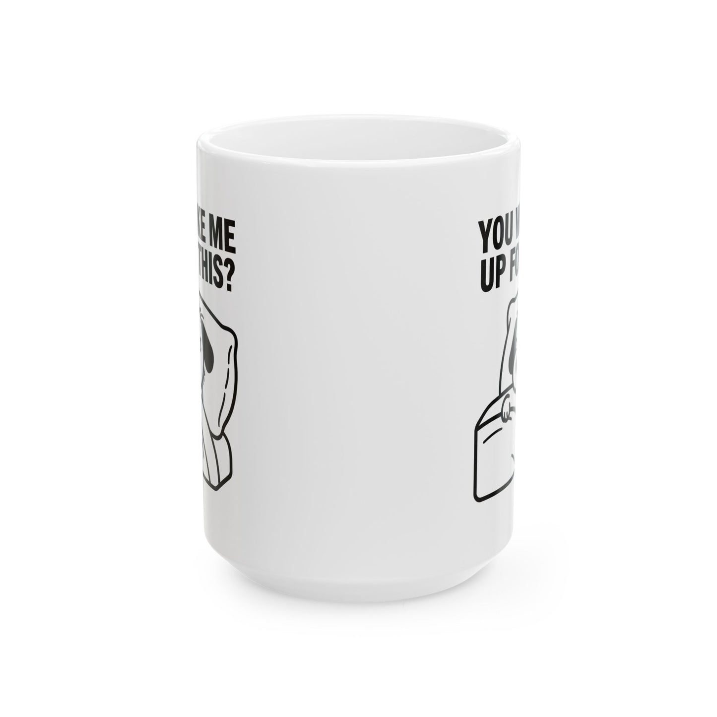 Funny Coffee Mug - "You Gave Me Up For This?" Retro Toilet Paper Cartoon Ceramic Mug (11oz & 15oz)