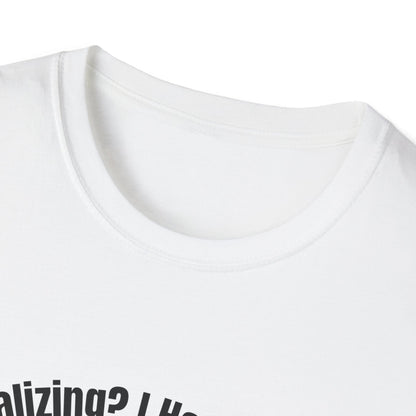 Dog lover T-Shirt "socializing? I have dog" Gaphic Tee