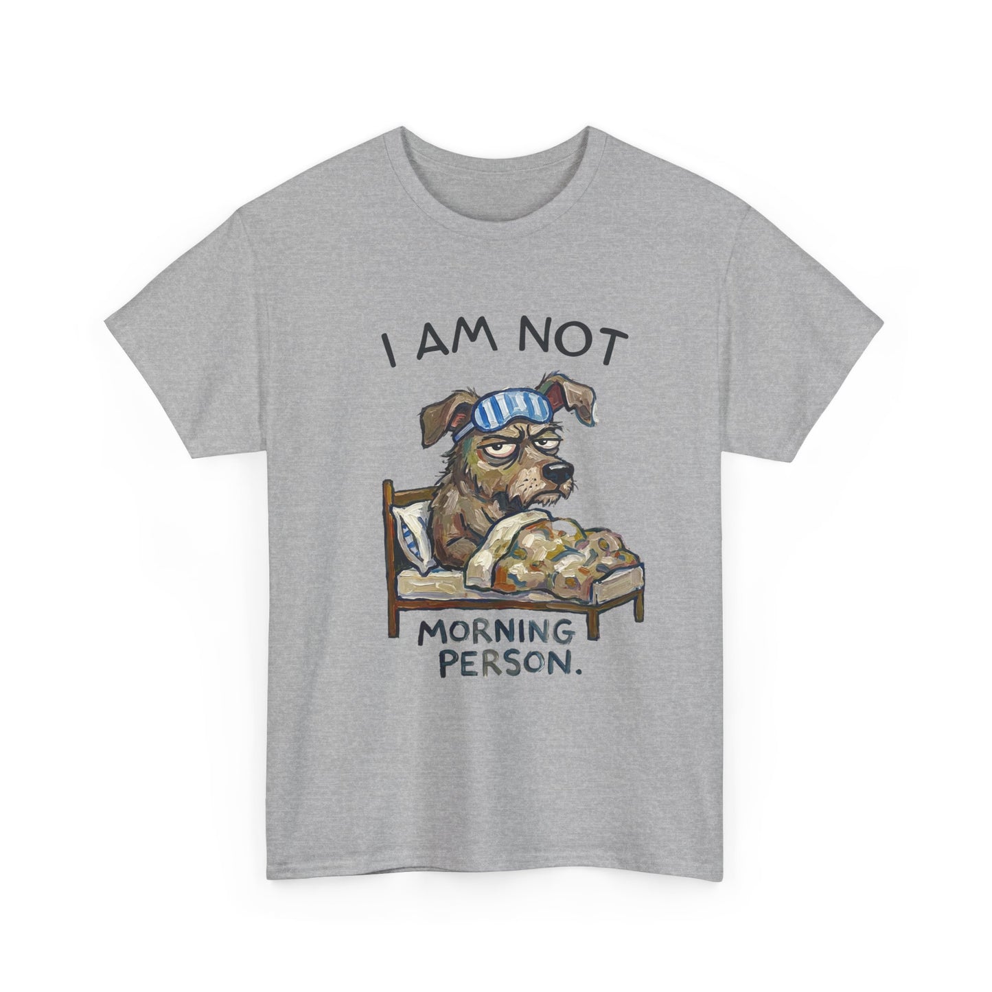I Am Not Morning Person T‑Shirt — Funny Dog Pajama Graphic Tee