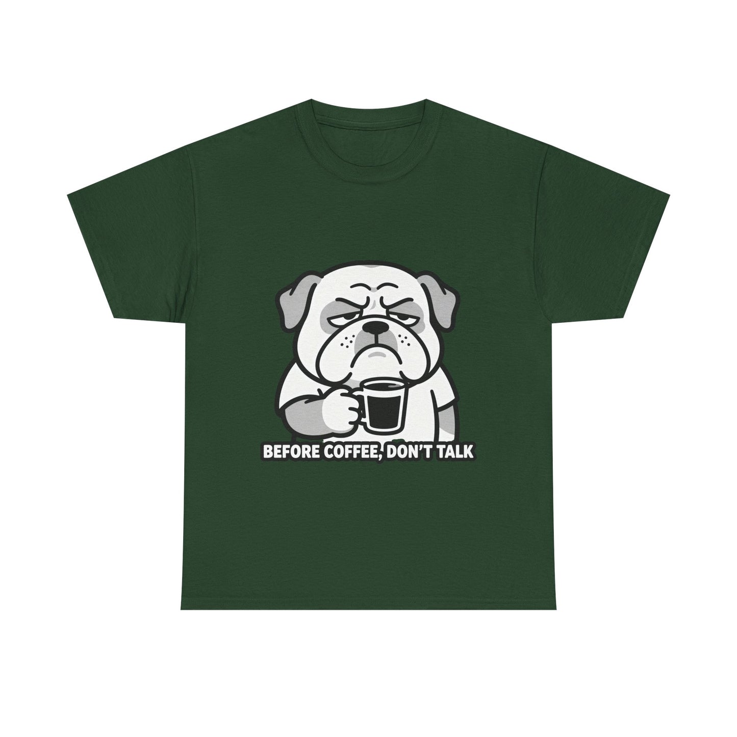 Coffee Grumpy Bulldog T-Shirt — "Before Coffee, Don’t Talk" Graphic Tee