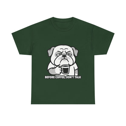 Coffee Grumpy Bulldog T-Shirt — "Before Coffee, Don’t Talk" Graphic Tee