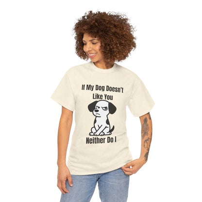 If My Dog Doesn’t Like You T‑Shirt — Funny Dog Lover Tee