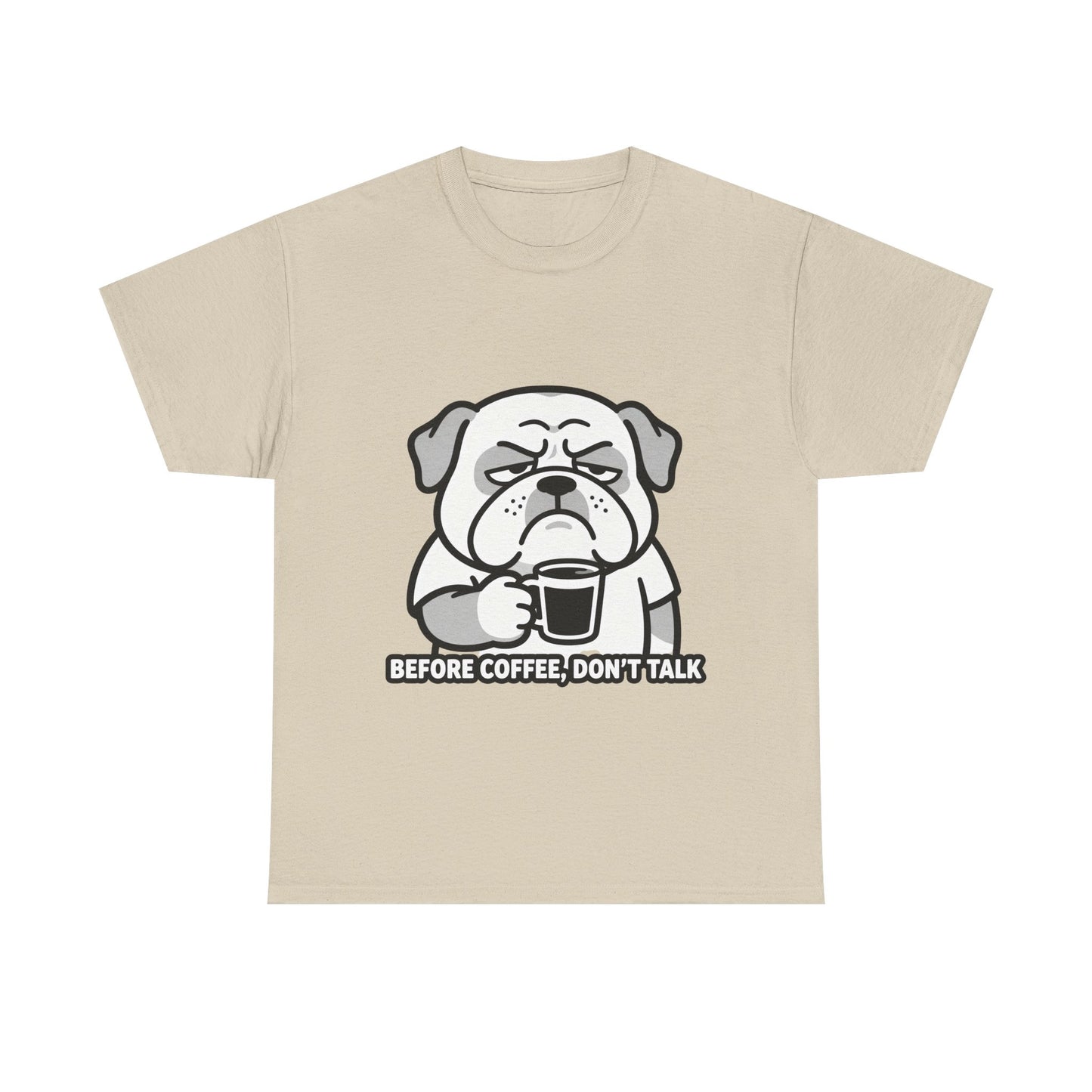 Coffee Grumpy Bulldog T-Shirt — "Before Coffee, Don’t Talk" Graphic Tee