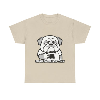 Coffee Grumpy Bulldog T-Shirt — "Before Coffee, Don’t Talk" Graphic Tee
