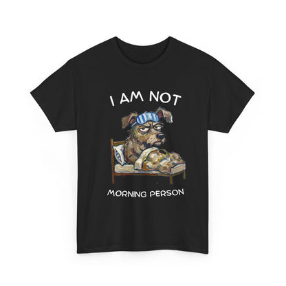I Am Not Morning Person T‑Shirt — Funny Dog Pajama Graphic Tee