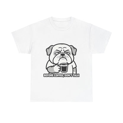 Coffee Grumpy Bulldog T-Shirt — "Before Coffee, Don’t Talk" Graphic Tee