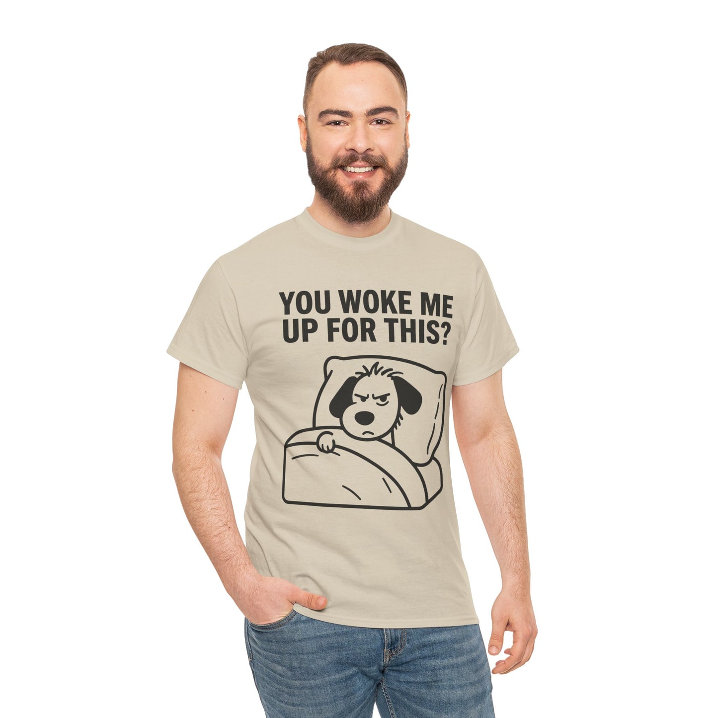 You Woke Me Up For This? Dog Sleeping T-Shirt