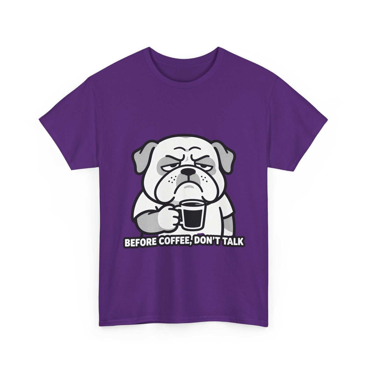Coffee Grumpy Bulldog T-Shirt — "Before Coffee, Don’t Talk" Graphic Tee
