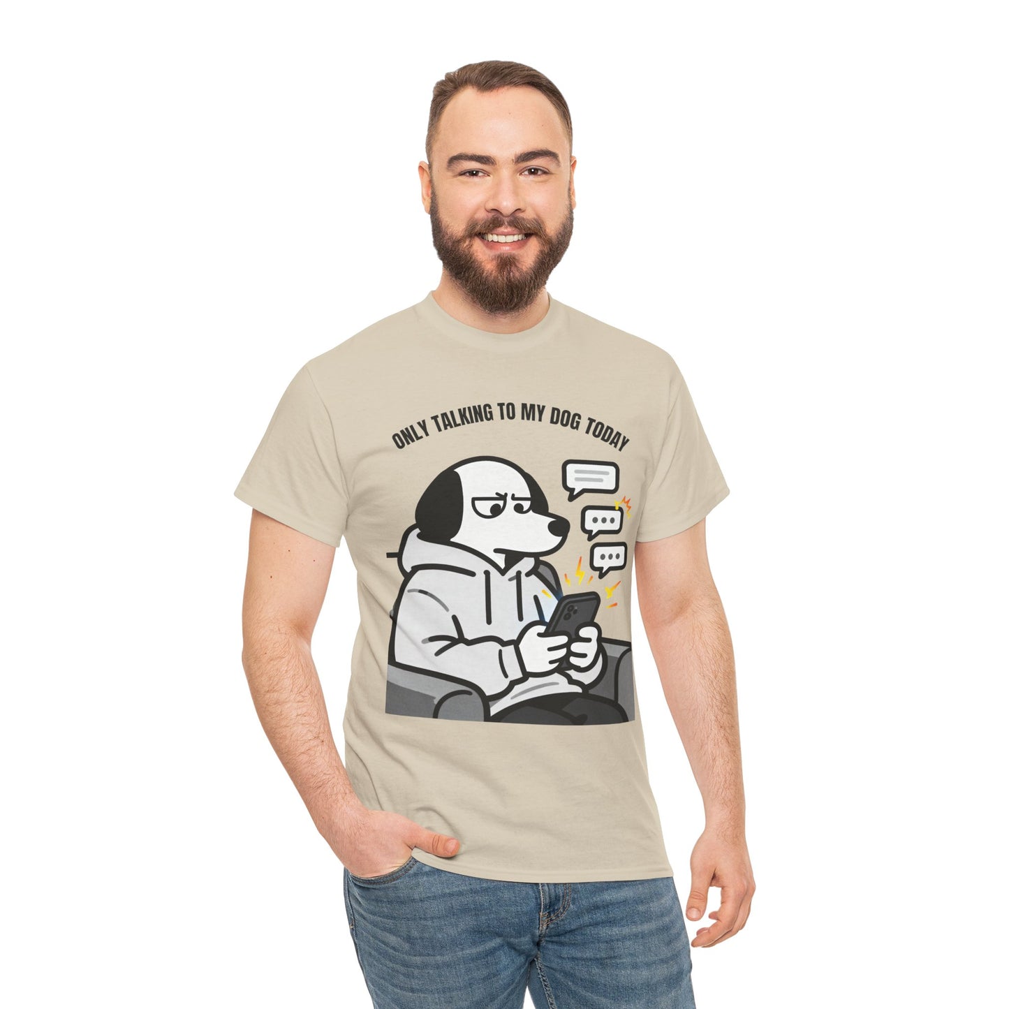 Dog Texting T-Shirt — "Only Talking to My Dog Today" Graphic Tee