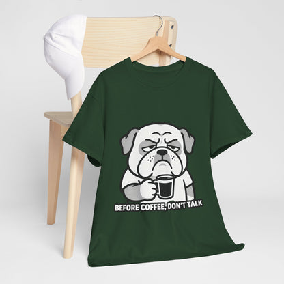 Coffee Grumpy Bulldog T-Shirt — "Before Coffee, Don’t Talk" Graphic Tee