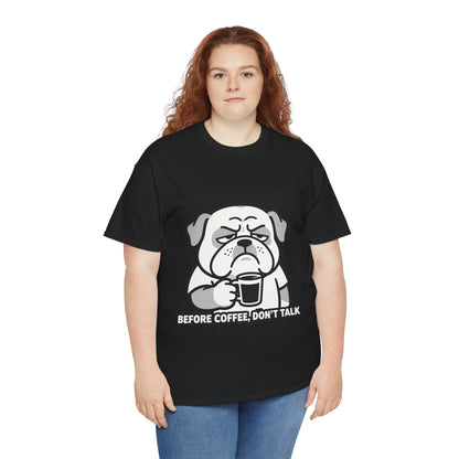 Coffee Grumpy Bulldog T-Shirt — "Before Coffee, Don’t Talk" Graphic Tee