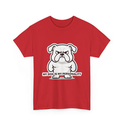 Dog Lover T-Shirt, My Dog Is My Personality
