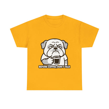 Coffee Grumpy Bulldog T-Shirt — "Before Coffee, Don’t Talk" Graphic Tee