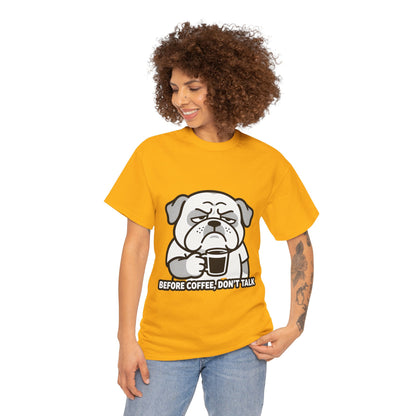 Coffee Grumpy Bulldog T-Shirt — "Before Coffee, Don’t Talk" Graphic Tee