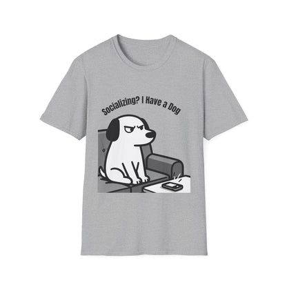 Dog lover T-Shirt "socializing? I have dog" Gaphic Tee