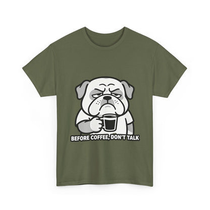 Coffee Grumpy Bulldog T-Shirt — "Before Coffee, Don’t Talk" Graphic Tee