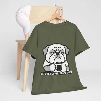 Coffee Grumpy Bulldog T-Shirt — "Before Coffee, Don’t Talk" Graphic Tee