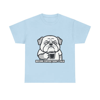Coffee Grumpy Bulldog T-Shirt — "Before Coffee, Don’t Talk" Graphic Tee