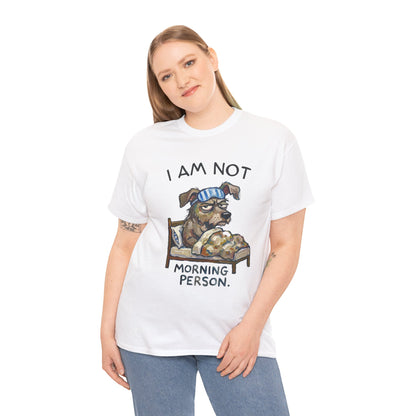 I Am Not Morning Person T‑Shirt — Funny Dog Pajama Graphic Tee