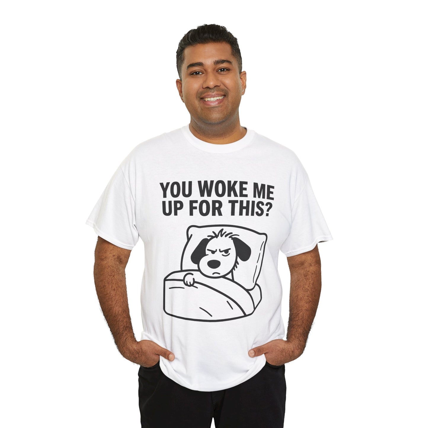You Woke Me Up For This? Dog Sleeping T-Shirt