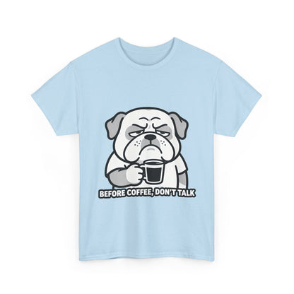 Coffee Grumpy Bulldog T-Shirt — "Before Coffee, Don’t Talk" Graphic Tee