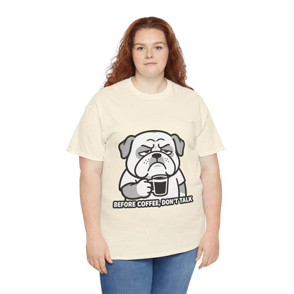 Coffee Grumpy Bulldog T-Shirt — "Before Coffee, Don’t Talk" Graphic Tee