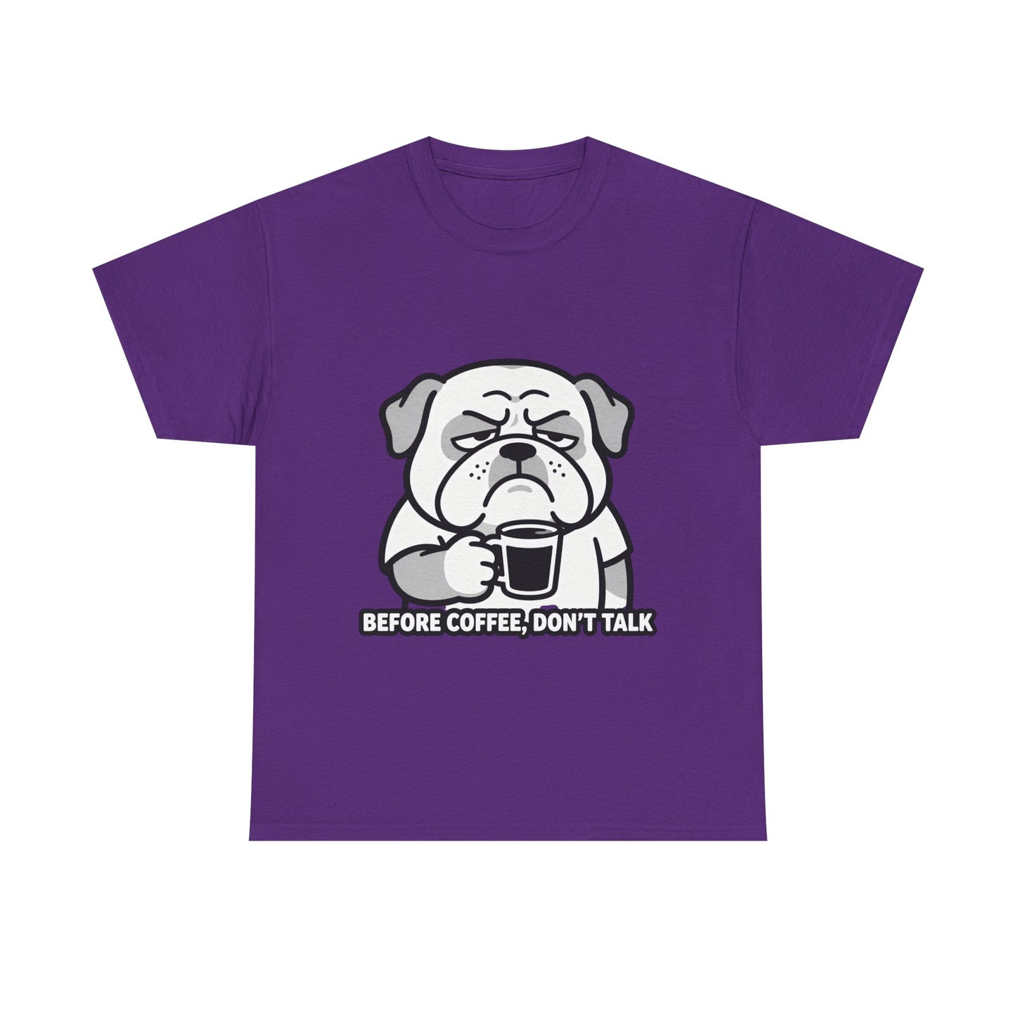 Coffee Grumpy Bulldog T-Shirt — "Before Coffee, Don’t Talk" Graphic Tee