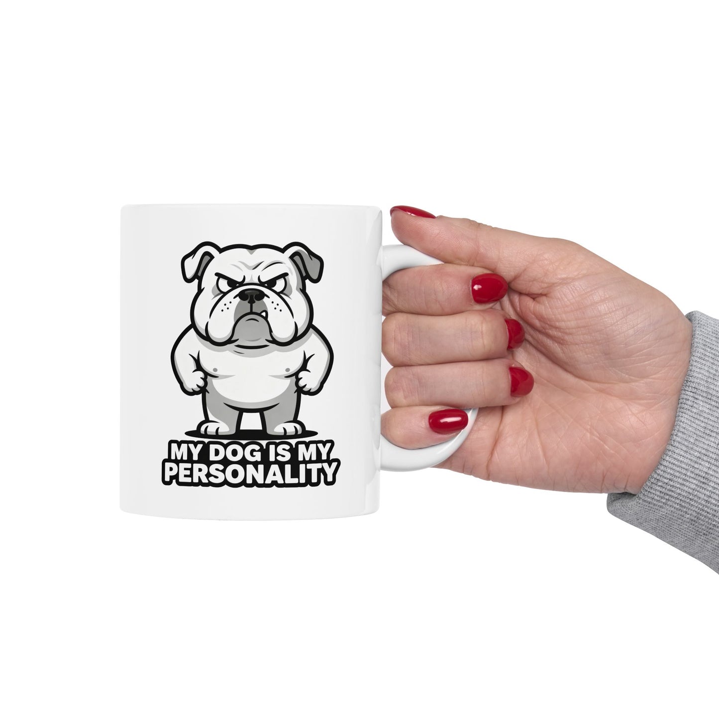 Bulldog Coffee Mug — 'My Dog Is My Personality' Ceramic Dog Lover Gift (11oz/15oz)