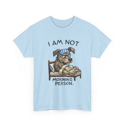 I Am Not Morning Person T‑Shirt — Funny Dog Pajama Graphic Tee