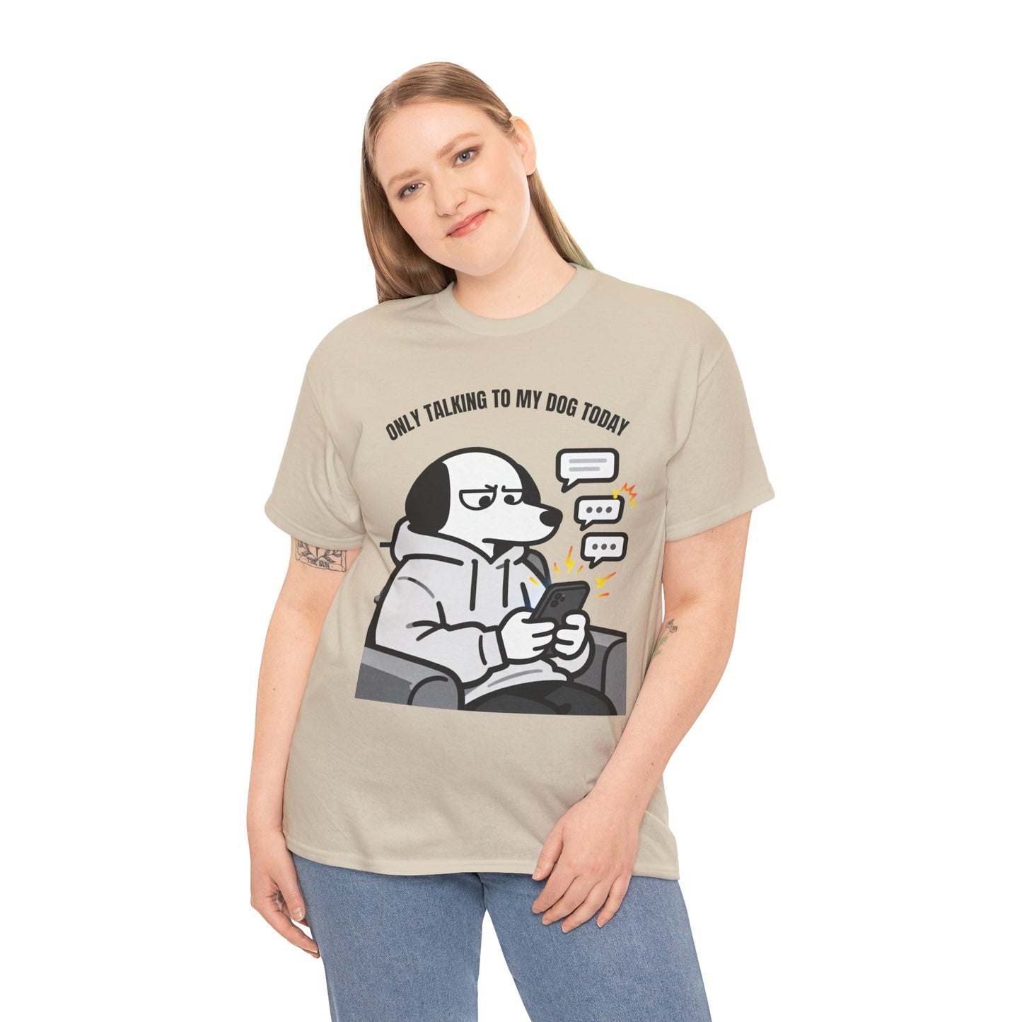 Dog Texting T-Shirt — "Only Talking to My Dog Today" Graphic Tee
