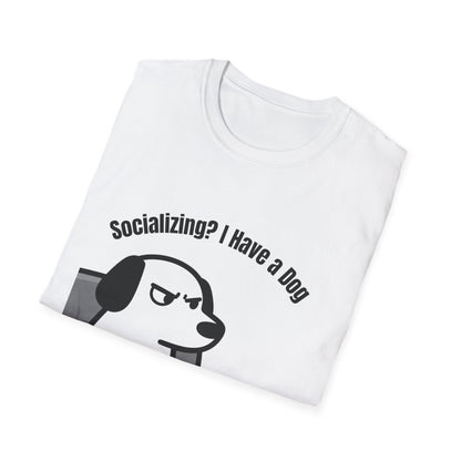 Dog lover T-Shirt "socializing? I have dog" Gaphic Tee