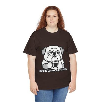 Coffee Grumpy Bulldog T-Shirt — "Before Coffee, Don’t Talk" Graphic Tee