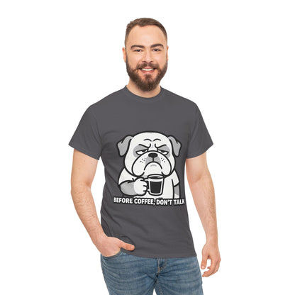 Coffee Grumpy Bulldog T-Shirt — "Before Coffee, Don’t Talk" Graphic Tee