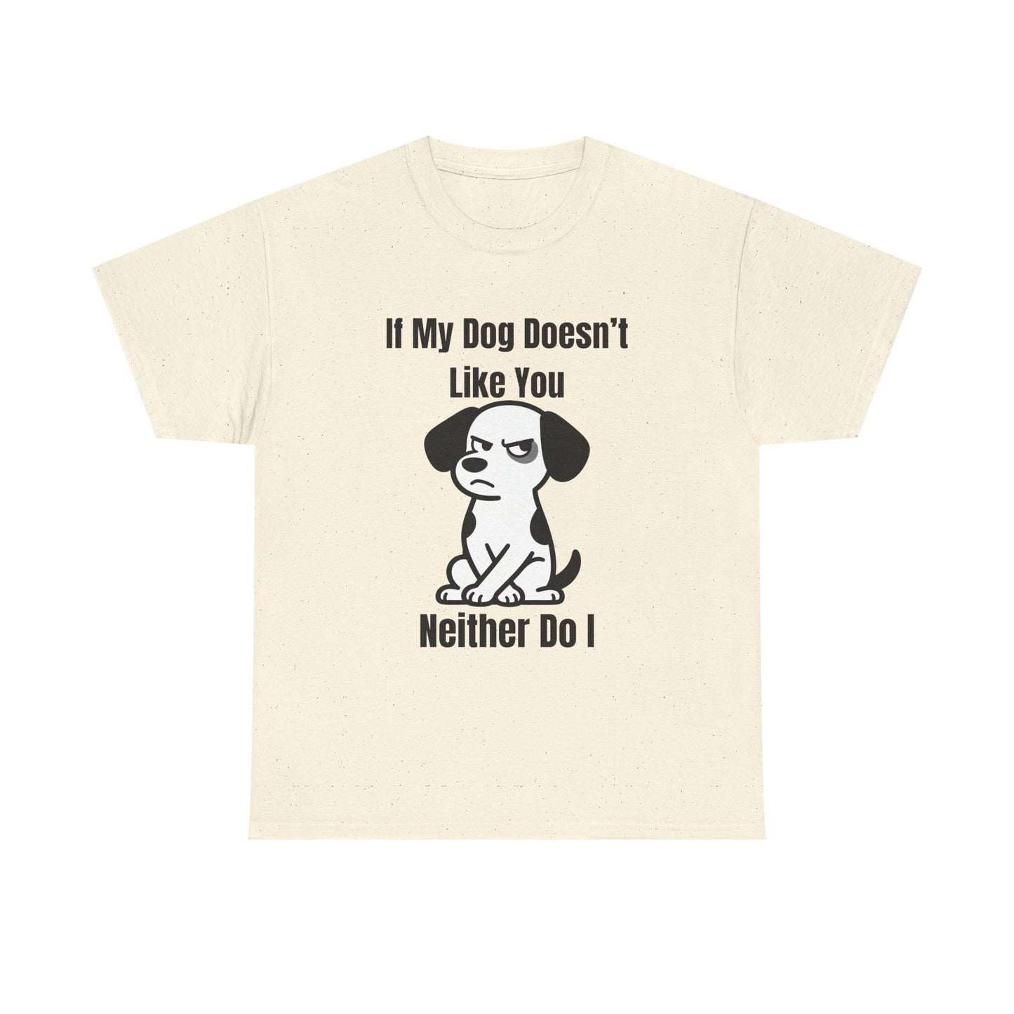 If My Dog Doesn’t Like You T‑Shirt — Funny Dog Lover Tee