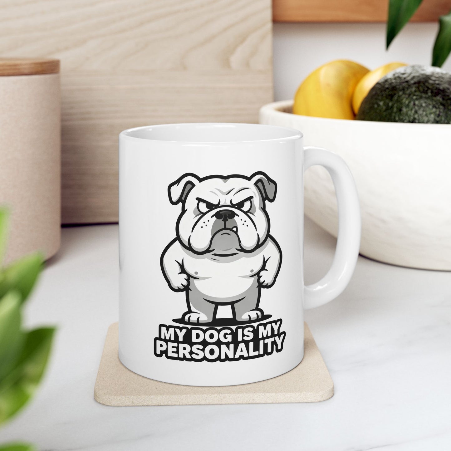 Bulldog Coffee Mug — 'My Dog Is My Personality' Ceramic Dog Lover Gift (11oz/15oz)