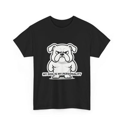 Dog Lover T-Shirt, My Dog Is My Personality