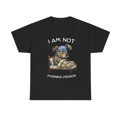 I Am Not Morning Person T‑Shirt — Funny Dog Pajama Graphic Tee