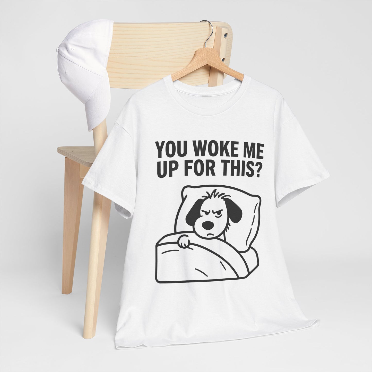 You Woke Me Up For This? Dog Sleeping T-Shirt