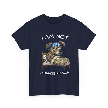 I Am Not Morning Person T‑Shirt — Funny Dog Pajama Graphic Tee