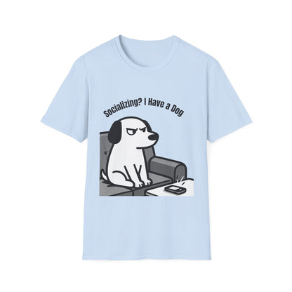 Dog lover T-Shirt "socializing? I have dog" Gaphic Tee