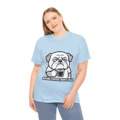 Coffee Grumpy Bulldog T-Shirt — "Before Coffee, Don’t Talk" Graphic Tee