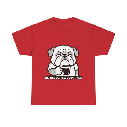 Coffee Grumpy Bulldog T-Shirt — "Before Coffee, Don’t Talk" Graphic Tee