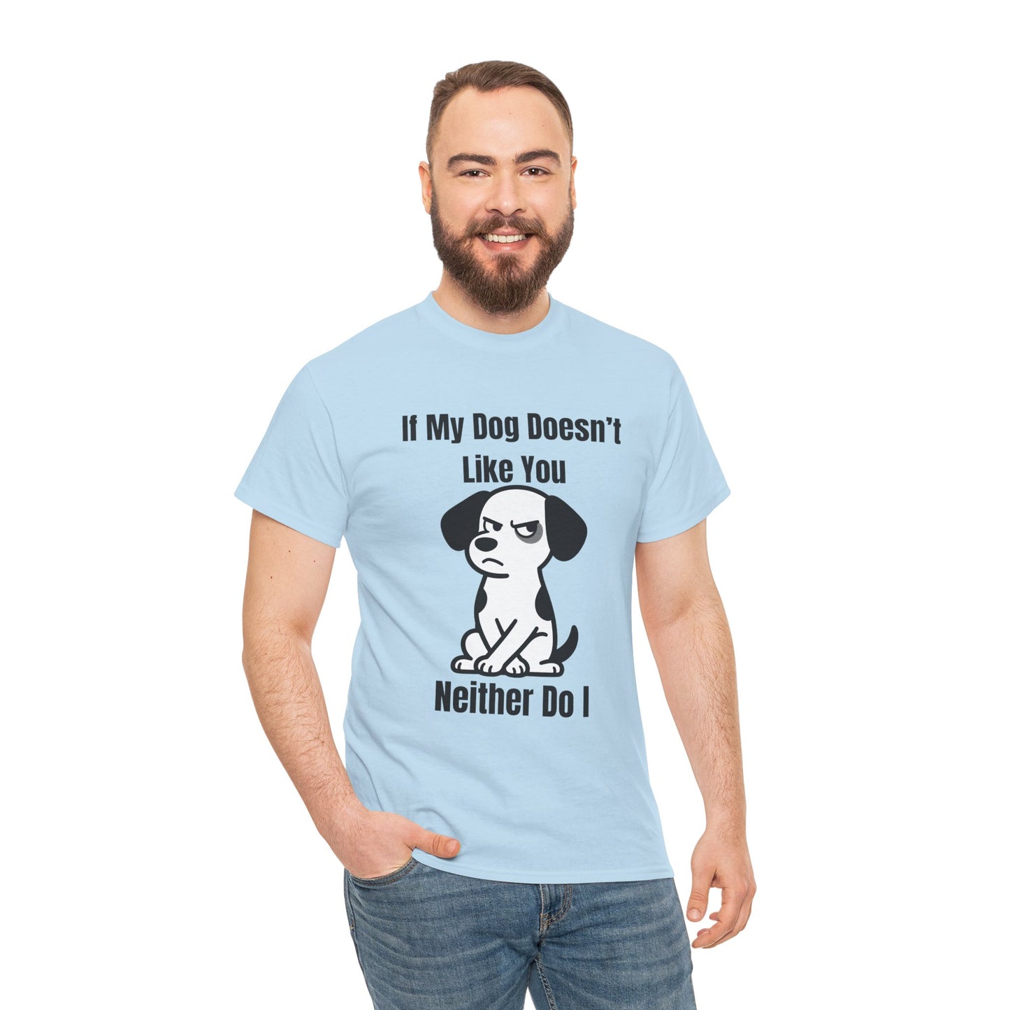 If My Dog Doesn’t Like You T‑Shirt — Funny Dog Lover Tee