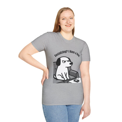 Dog lover T-Shirt "socializing? I have dog" Gaphic Tee